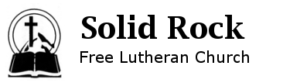 Solid Rock Free Lutheran Church
